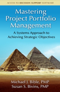Imagen de portada: Mastering Project Portfolio Management: A Systems Approach to Achieving Strategic Objectives 1st edition 9781604270662