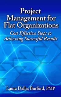 Cover image: Project Management for Flat Organizations 1st edition 9781604270846