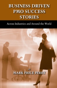 Imagen de portada: Business Driven PMO Success Stories 1st edition 9781604270761