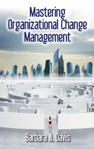 Cover image: Mastering Organizational Change Management 9781604271416