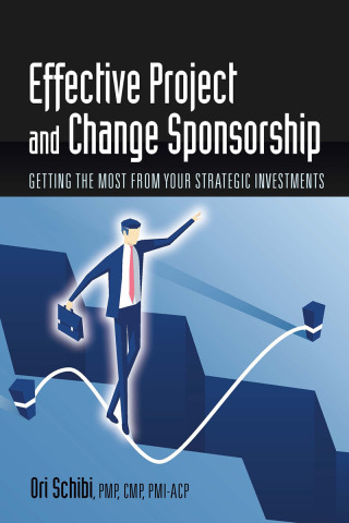 Cover image: Effective Project and Change Sponsorship 1st edition 9781604271744
