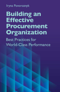 表紙画像: Building an Effective Procurement Organization 1st edition 9781604271966