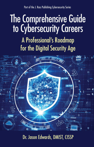 Cover image: The Comprehensive Guide to Cybersecurity Careers 1st edition 9781604272024