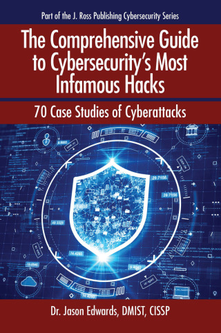 Cover image: The Comprehensive Guide to Cybersecurity’s Most Infamous Hacks 1st edition 9781604272086