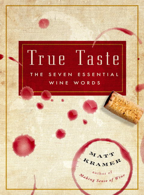 True Taste: The Seven Essential Wine Words - FULL INSTANT DOWNLOAD | PDF DOCX EPUB