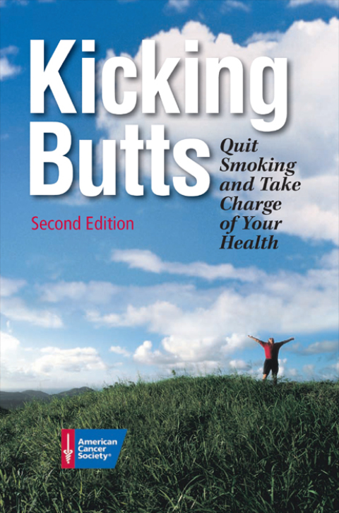 Kicking Butts : Quit Smoking and Take Charge of Your Health, 2nd Edition - FULL INSTANT DOWNLOAD | PDF DOCX EPUB