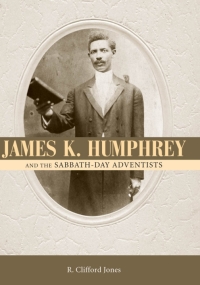 Cover image: James K. Humphrey and the Sabbath-Day Adventists 9781578068913