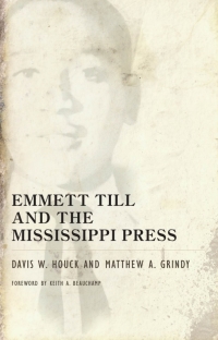 Omslagafbeelding: Emmett Till and the Mississippi Press 9781604738506