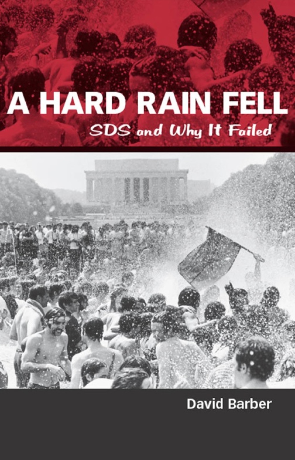 A Hard Rain Fell SDS and Why it Failed