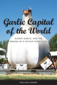 Imagen de portada: Garlic Capital of the World 9781604731217