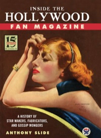 Cover image: Inside the Hollywood Fan Magazine 9781604734133