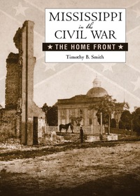 Cover image: Mississippi in the Civil War 9781604734294