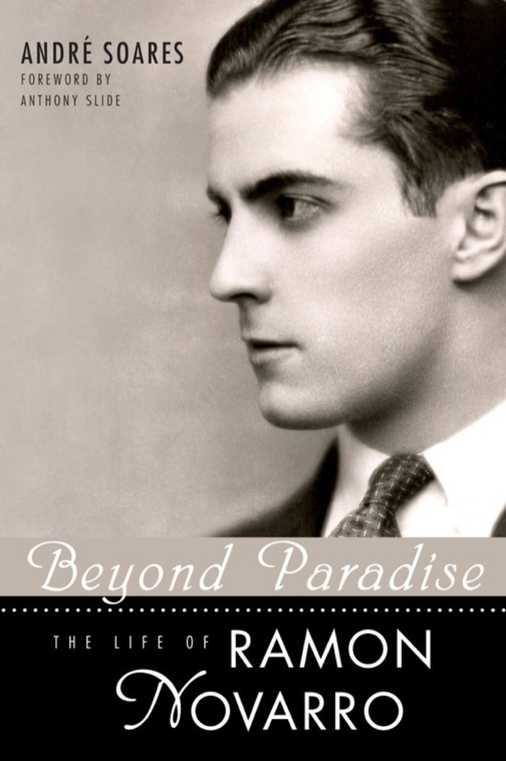 Beyond Paradise The Life of Ramon Novarro
