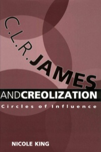 Cover image: C. L. R. James and Creolization 9781934110492