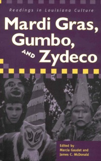 Cover image: Mardi Gras, Gumbo, and Zydeco 9781578065295