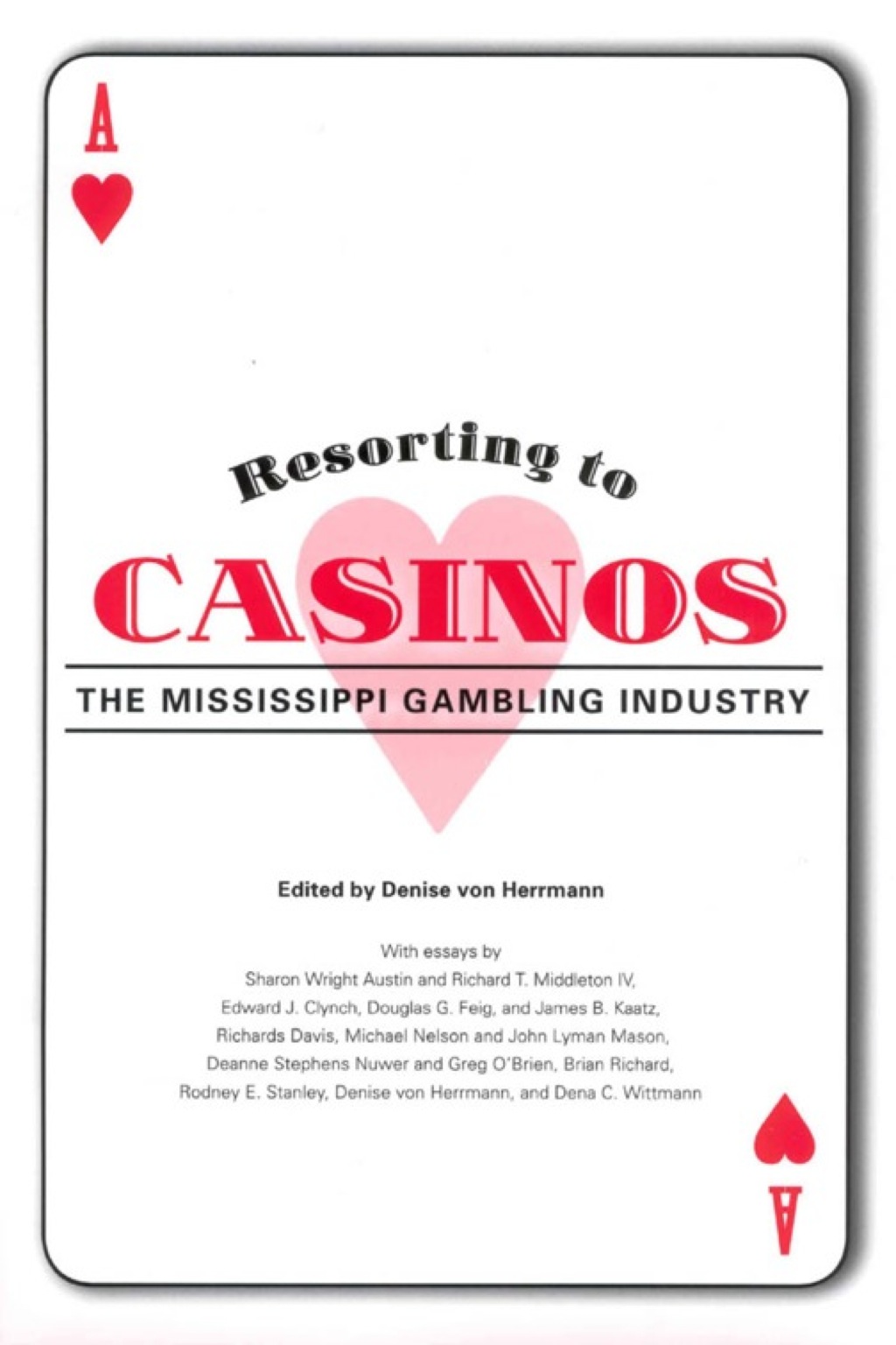 Resorting to Casinos The Mississippi Gambling Industry