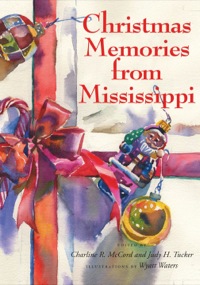 表紙画像: Christmas Memories from Mississippi 9781604737554