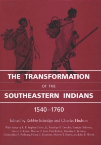 Omslagafbeelding: The Transformation of the Southeastern Indians, 1540-1760 9781604731842