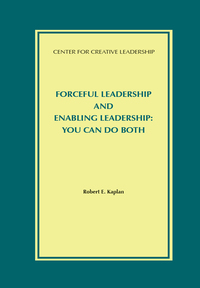 صورة الغلاف: Forceful Leadership and Enabling Leadership: You Can Do Both 9781932973747