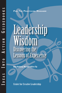 表紙画像: Leadership Wisdom: Discovering the Lessons of Experience 9781604910278