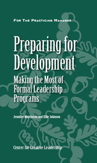 Cover image: Preparing for Development: Making the Most of Formal Leadership Programs 9781882197620