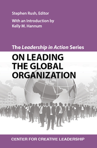 Cover image: The Leadership in Action Series: On Leading the Global Organization 9781604911640
