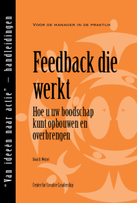 Imagen de portada: Feedback That Works: How to Build and Deliver Your Message, First Edition (Dutch) 9781604910568