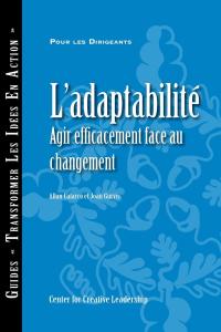 Cover image: Adaptability: Responding Effectively to Change (French) 9781604911381