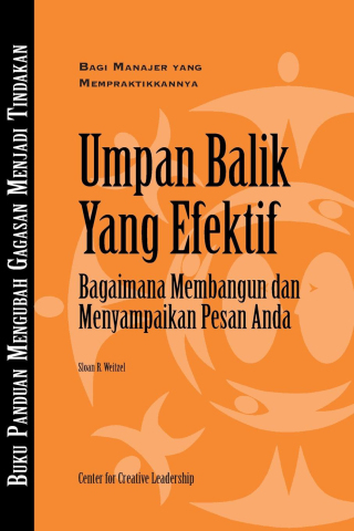 Cover image: Feedback That Works: How to Build and Deliver Your Message, First Edition (Bahasa Indonesian) 9781604916041