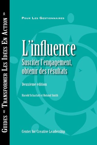 صورة الغلاف: Influence: Gaining Commitment, Getting Results (Second Edition) (French Canadian) 9781604911503