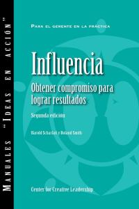 صورة الغلاف: Influence: Gaining Commitment, Getting Results (Second Edition) (Spanish for Latin America) 9781604916065