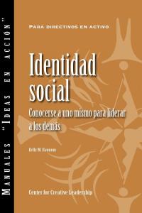 Imagen de portada: Social Identity: Knowing Yourself, Leading Others (Spanish for Spain) 9781604911343