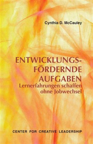 Omslagafbeelding: Developmental Assignments: Creating Learning Experiences Without Changing Jobs (German) 9781604910483