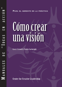 صورة الغلاف: Creating a Vision (Spanish for Latin America) 9781604915419