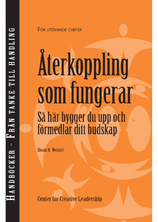 表紙画像: Feedback That Works: How to Build and Deliver Your Message, First Edition (Swedish) 9781604915433