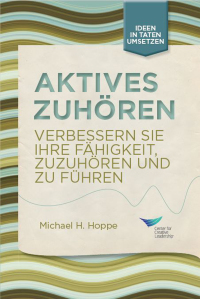 Omslagafbeelding: Active Listening: Improve Your Ability to Listen and Lead, First Edition (German) 9781604917741