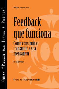 Omslagafbeelding: Feedback That Works: How to Build and Deliver Your Message, First Edition (Portuguese for Europe) 9781604918489