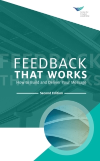 Cover image: Feedback That Works: How to Build and Deliver Your Message, Second Edition 9781604919219