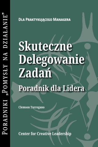 Cover image: Delegating Effectively: A Leader's Guide to Getting Things Done (Polish) 9781604919646
