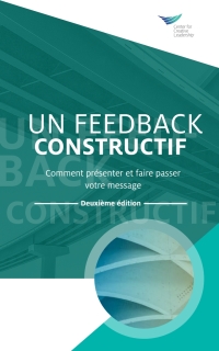 Cover image: Feedback That Works: How to Build and Deliver Your Message, Second Edition (French) 2nd edition 9781604919783