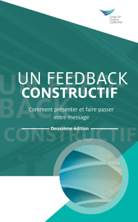 Cover image: Feedback That Works: How to Build and Deliver Your Message, Second Edition (French) 2nd edition 9781604919783