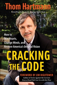 Cover image: Cracking the Code: How to Win Hearts, Change Minds, and Restore America's Original Vision 9781576756270