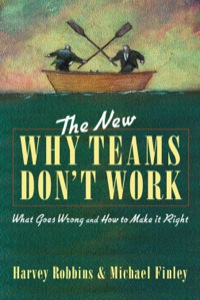 Cover image: The New Why Teams Don't Work: What Goes Wrong and How to Make It Right 9781576751107