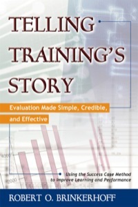 Cover image: Telling Training's Story: Evaluation Made Simple, Credible, and Effective 9781576751862