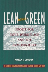 Cover image: Lean and Green: Profit for Your Workplace and the Environment 9781576751701