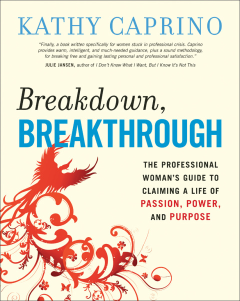 Breakdown, Breakthrough: The Professional Woman's Guide to Claiming a Life of Passion, Power, and Purpose - FULL INSTANT DOWNLOAD | PDF DOCX EPUB