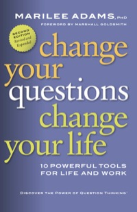 Cover image: Change Your Questions, Change Your Life: 10 Powerful Tools for Life and Work 2nd edition 9781576756003
