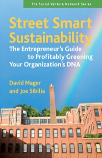 Cover image: Street Smart Sustainability: The Entrepreneur's Guide to Profitably Greening Your Organization's DNA 9781605094656