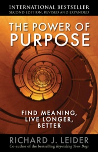 Cover image: The Power of Purpose: Find Meaning, Live Longer, Better 2nd edition 9781605095233