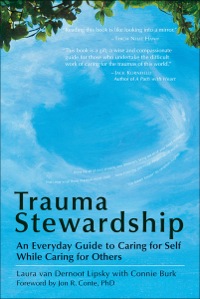 Cover image: Trauma Stewardship: An Everyday Guide to Caring for Self While Caring for Others 9781576759448